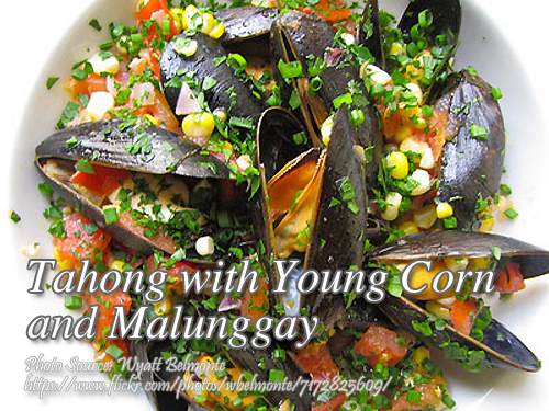 tahong with young corn and malunggay
