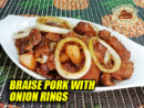 Braised Pork with Onion Rings