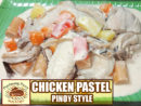 Chicken Pastel Pinoy Style