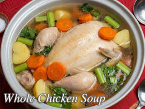 Whole Chicken Soup Whole Chicken Soup Pin It!